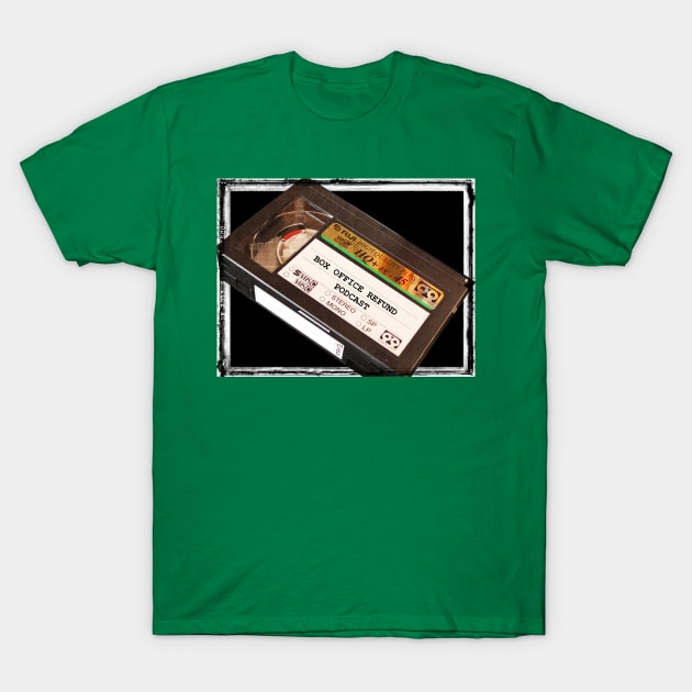 VHS : Box Office Refund Podcast T-Shirt by boxofficerefund